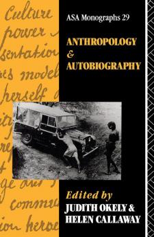 Anthropology and Autobiography