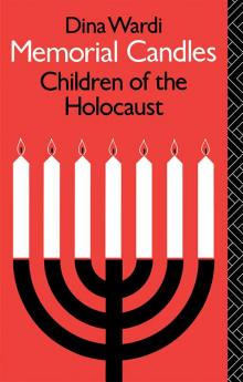 Memorial Candles: Children of the Holocaust