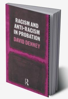 Racism and Anti-Racism in Probation