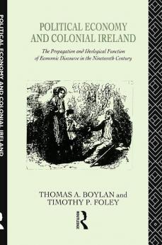 Political Economy and Colonial Ireland