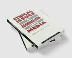 Ethical Issues in Journalism and the Media