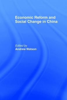 Economic Reform and Social Change in China