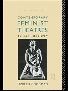 Contemporary Feminist Theatres