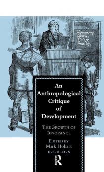 Anthropological Critique of Development