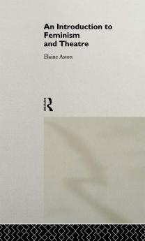 Introduction to Feminism and Theatre