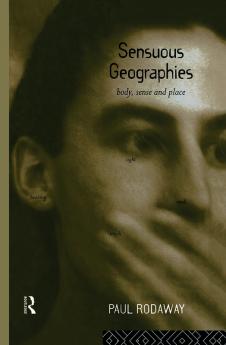Sensuous Geographies