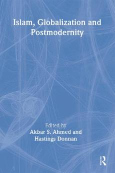 Islam Globalization and Postmodernity