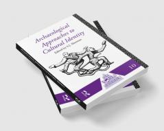 Archaeological Approaches to Cultural Identity