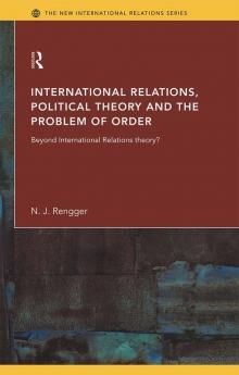 International Relations Political Theory and the Problem of Order