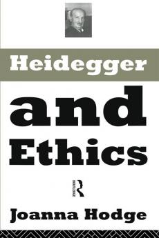 Heidegger and Ethics