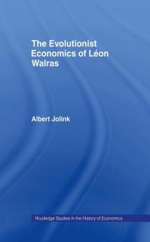 Evolutionist Economics of Leon Walras