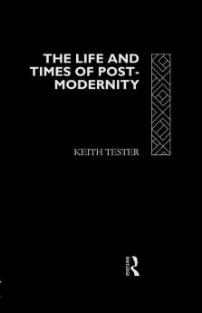 Life and Times of Post-Modernity