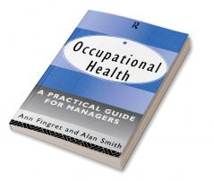 Occupational Health: A Practical Guide for Managers