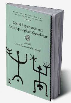 Social Experience and Anthropological Knowledge