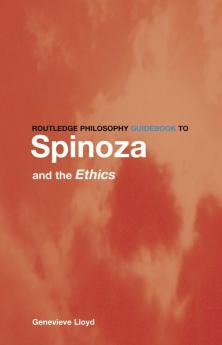 Routledge Philosophy GuideBook to Spinoza and the Ethics