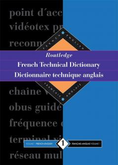 Routledge French Technical Dictionary Dictionnaire technique anglais