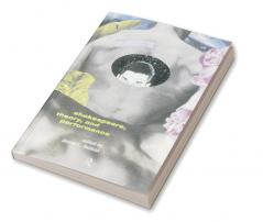 Shakespeare Theory and Performance