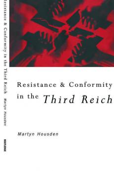 Resistance and Conformity in the Third Reich