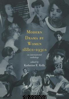 Modern Drama by Women 1880s-1930s