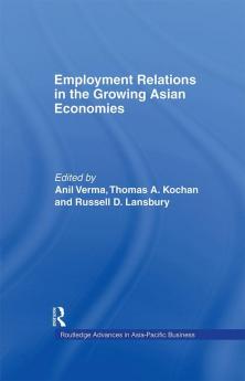 Employment Relations in the Growing Asian Economies