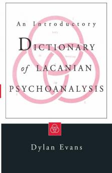 Introductory Dictionary of Lacanian Psychoanalysis