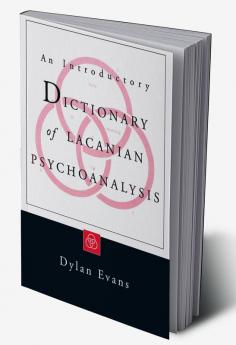 Introductory Dictionary of Lacanian Psychoanalysis