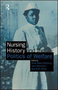 Nursing History and the Politics of Welfare
