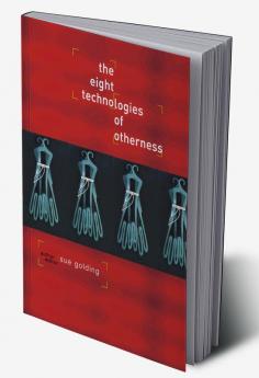 Eight Technologies of Otherness