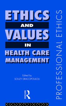 Ethics and Values in Healthcare Management