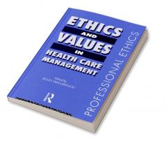 Ethics and Values in Healthcare Management