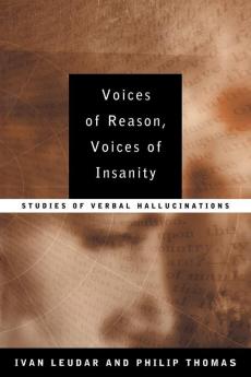 Voices of Reason Voices of Insanity