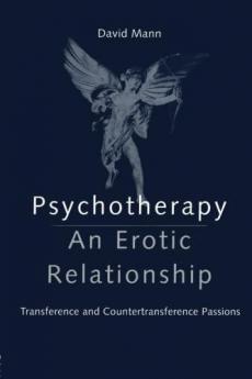 Psychotherapy: An Erotic Relationship