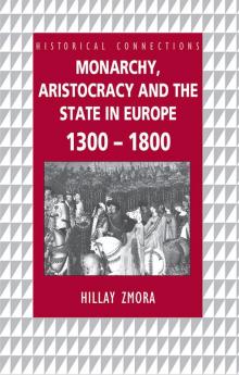 Monarchy Aristocracy and State in Europe 1300-1800