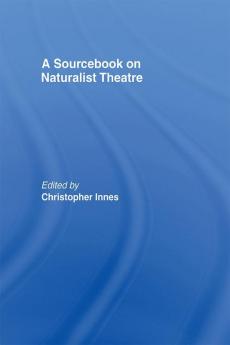 Sourcebook on Naturalist Theatre