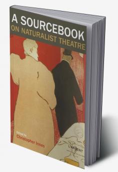 Sourcebook on Naturalist Theatre