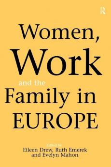 Women Work and the Family in Europe
