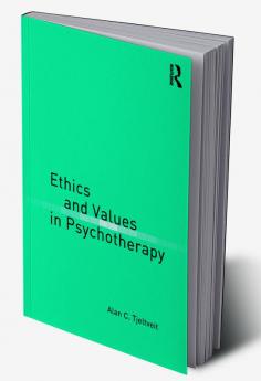 Ethics and Values in Psychotherapy