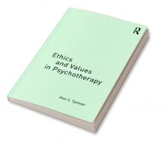 Ethics and Values in Psychotherapy