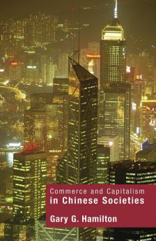 Commerce and Capitalism in Chinese Societies