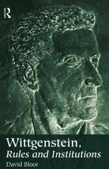 Wittgenstein Rules and Institutions