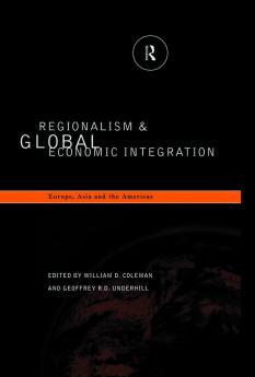 Regionalism and Global Economic Integration