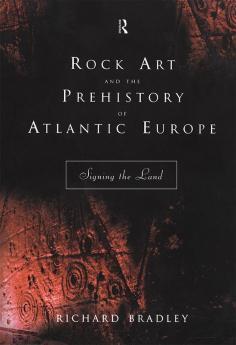 Rock Art and the Prehistory of Atlantic Europe