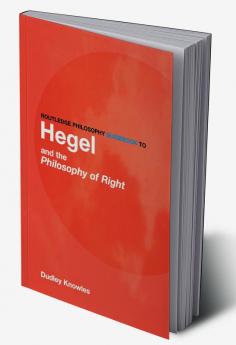 Routledge Philosophy GuideBook to Hegel and the Philosophy of Right