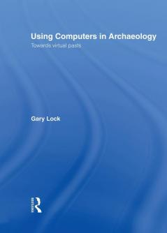 Using Computers in Archaeology