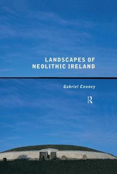 Landscapes of Neolithic Ireland