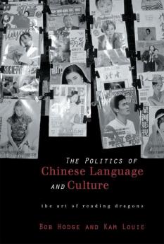Politics of Chinese Language and Culture