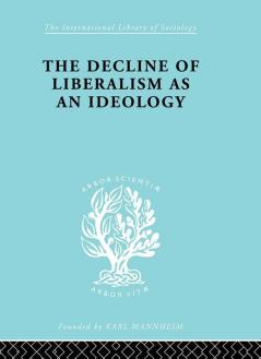 The Decline of Liberalism as an Ideology