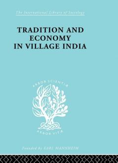 Tradition and Economy in Village India