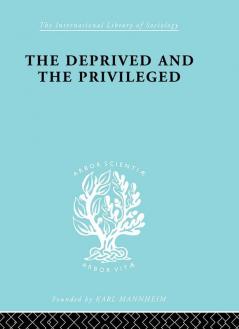 Deprived and The Privileged