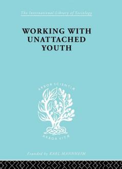 Working with Unattached Youth